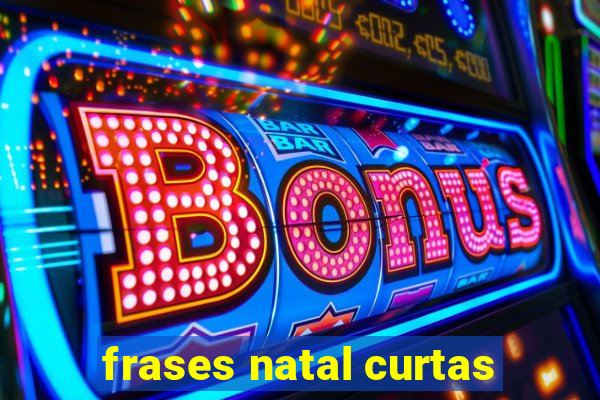 frases natal curtas